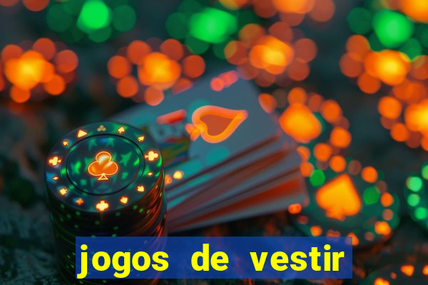 jogos de vestir click jogos